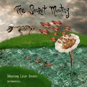 Shooting Laser Beams (Instrumentals) by The Secret Meeting