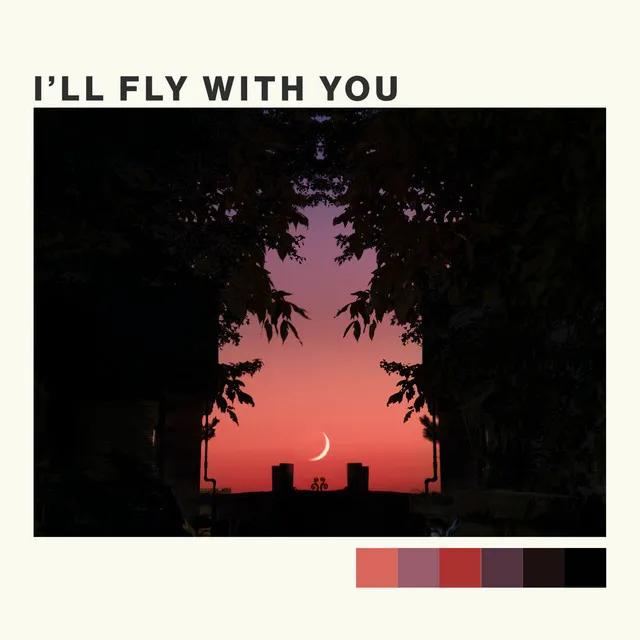 I'll Fly With You