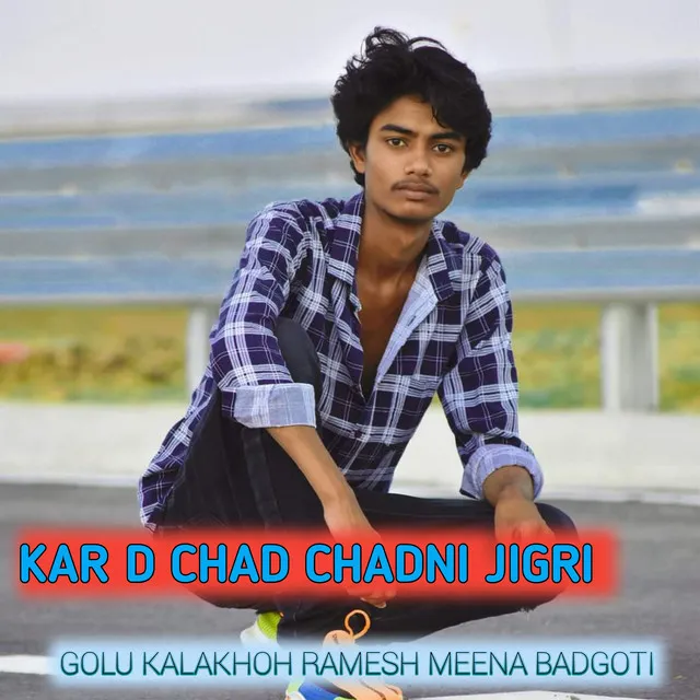 Kar D Chad Chadni Jigri - Rajasthani