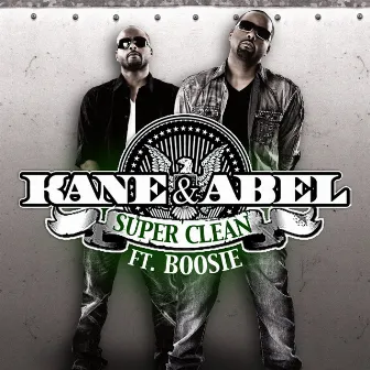 Super Clean Feat. Boosie by Kane & Abel