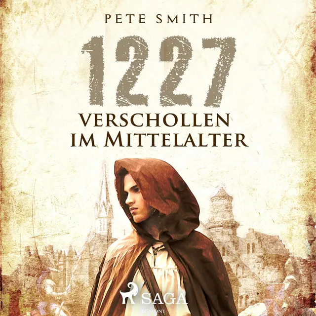 1227 - Verschollen im Mittelalter, Kapitel 1 & 1227 - Verschollen im Mittelalter, Kapitel 2.1 - 1227 - Verschollen im Mittelalter