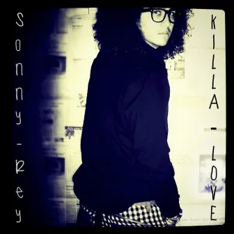 Killa Love by Sonny Rey