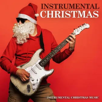 Instrumental Christmas by Instrumental Christmas Music