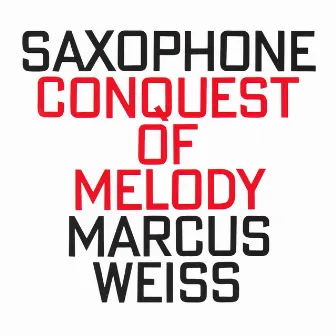 Conquest Of Melody by Marcus Weiss