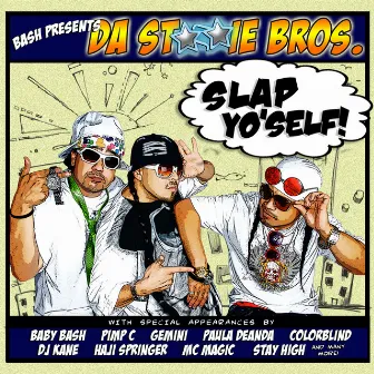 Slap Yo'Self! by Da Stooie Bros.