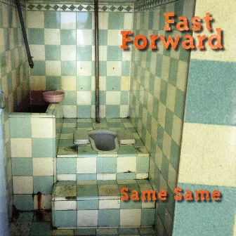 Same Same by Fast Forward