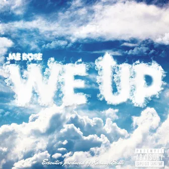 WE UP by JAE ROSE