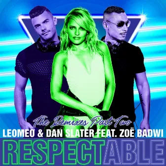 Respectable (feat. Zoë Badwi) [Remixes Part Two] by Dan Slater