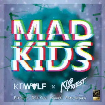 Mad Kids by Kidwolf