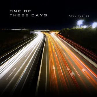 One Of These Days by Paul Hughes