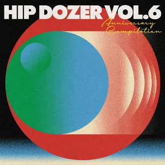 Hip Dozer, Vol. 6 by Hip Dozer