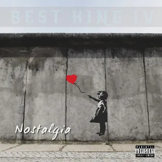 Nostalgia by Best King IV