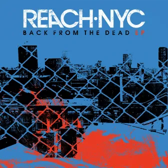 Back from the Dead by Reach NYC