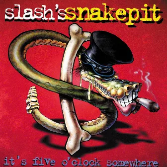 It's Five O'Clock Somewhere by Slash's Snakepit