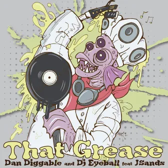 That Grease by DJ Eyeball