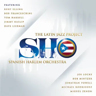 The Latin Jazz Project by Spanish Harlem Orchestra