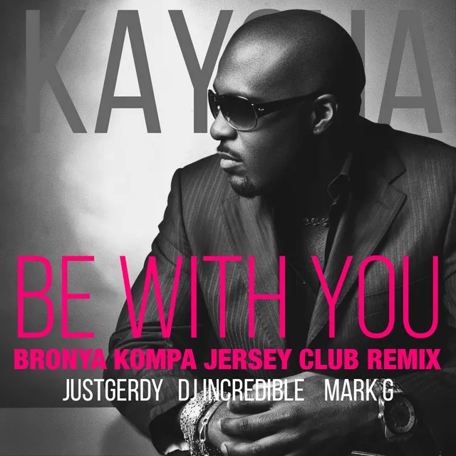 Be with you - Bronya Kompa Jersey Club Remix