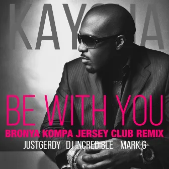 Be with you (Bronya Kompa Jersey Club Remix) by Bronya