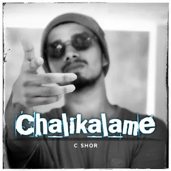 Chalikalame by C Shor