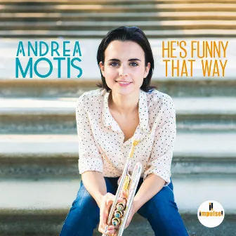 He's Funny That Way by Andrea Motis