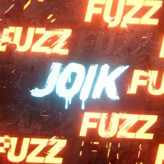 Fuzz by Joik