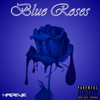 Blue Roses by Kadeve