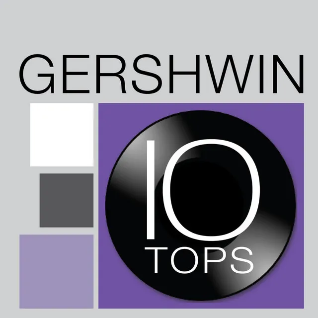 10 Tops: Gershwin