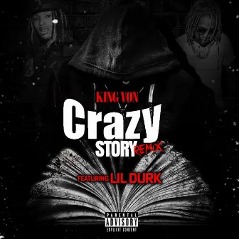 Crazy Story (Remix) [feat. Lil Durk] by King Von