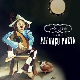 Palhaço Poeta by Tadeu Mota