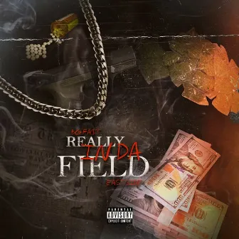 Really in da Field by Eastside