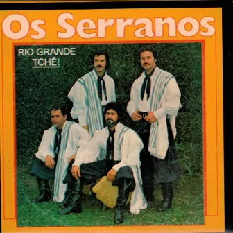 Rio Grande Tchê by Os Serranos