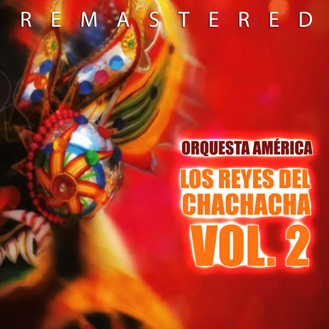 Los Reyes del Chachacha Vol. 2 - Remastered