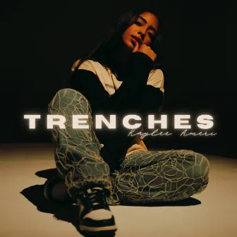 Trenches by Kaylee Ameri