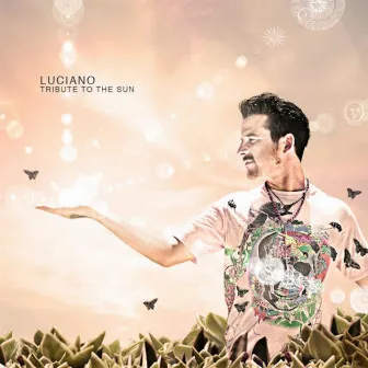 Tribute To The Sun by Luciano