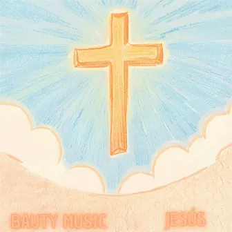 Jesús by Bauty Music