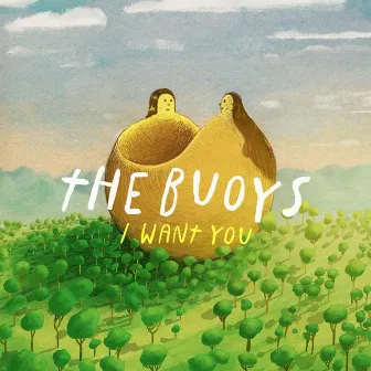 I Want You by The Buoys