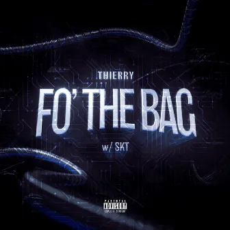 FO’ THE BAG by Thierry