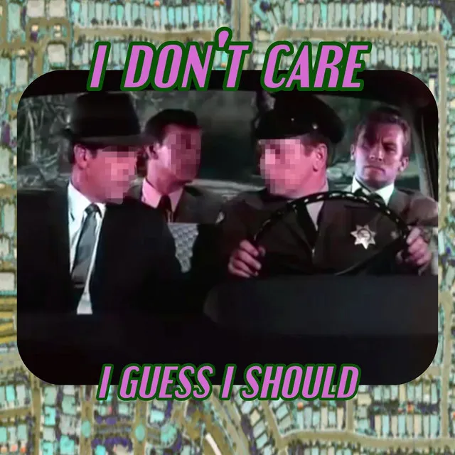 I Don't Care (I Guess I Should) (feat. Platform Visionary)