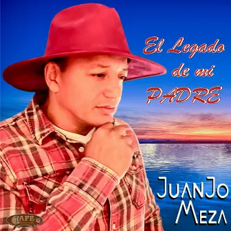 El Legado de Mi Padre by Juan Jose Meza