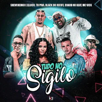 Tudo no Sigilo by Black do Recife