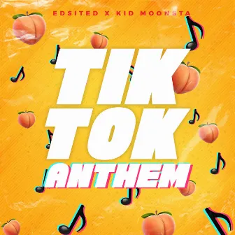 Tiktok Anthem by Edsited