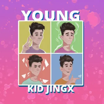 YOUNG by Kid Jingx