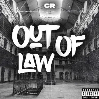 Out Of Law by CR