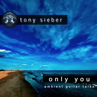 Only You by Tony Sieber