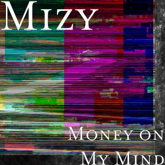 Money on My Mind by Mizy