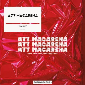 Ayy Macarena by Lovacc