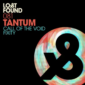 Call Of The Void / Fixity by Tantum