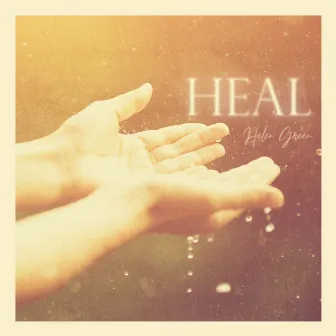 Heal by Helen Green