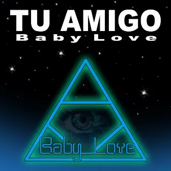 Tu Amigo by Babylove