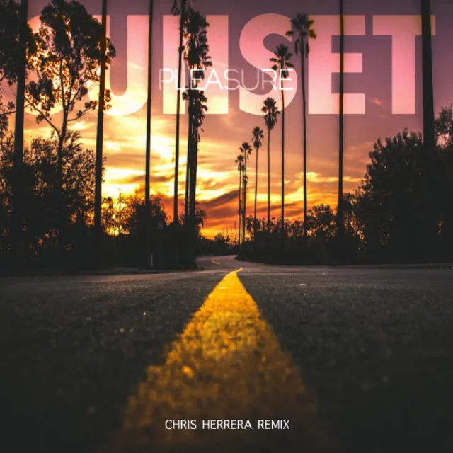 SUNSET - Chris Herrera Remix